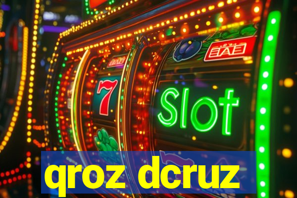 qroz dcruz