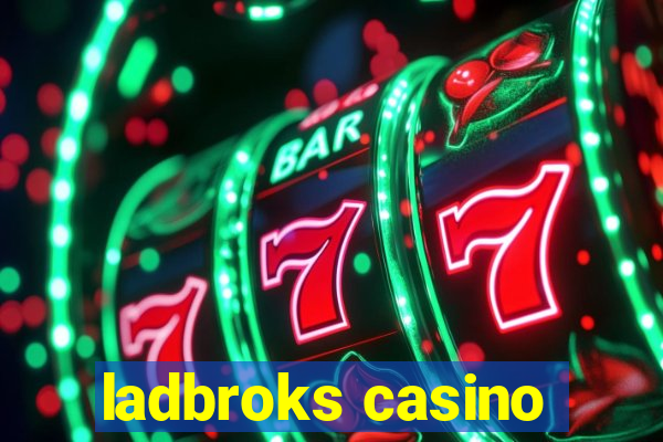 ladbroks casino