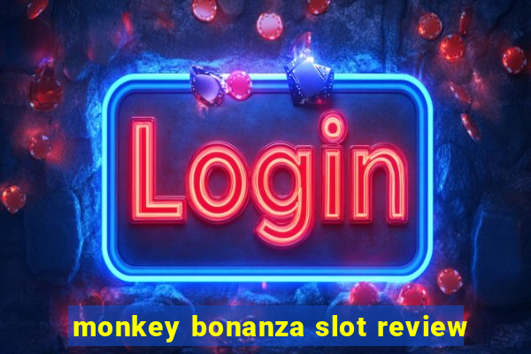 monkey bonanza slot review