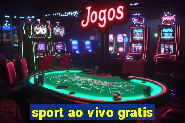 sport ao vivo gratis