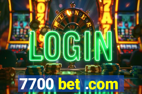 7700 bet .com