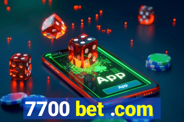 7700 bet .com