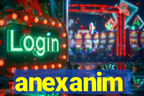 anexanim