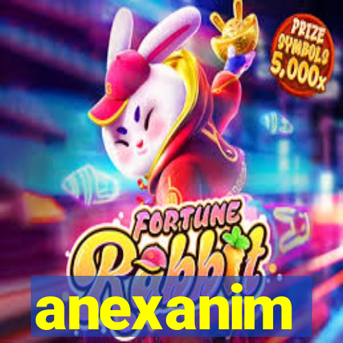 anexanim