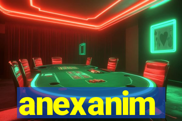 anexanim