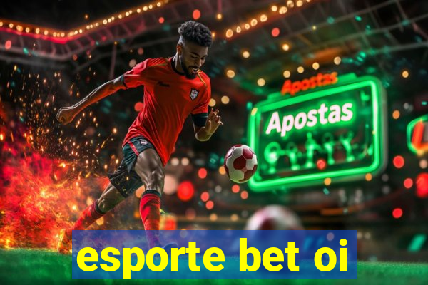 esporte bet oi