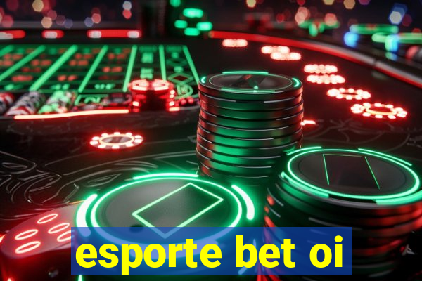 esporte bet oi