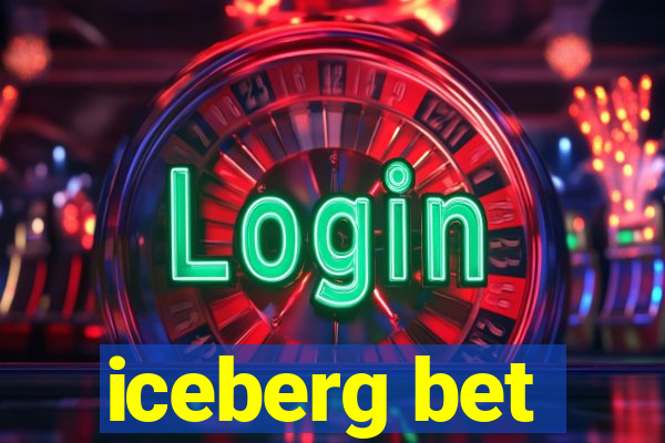 iceberg bet