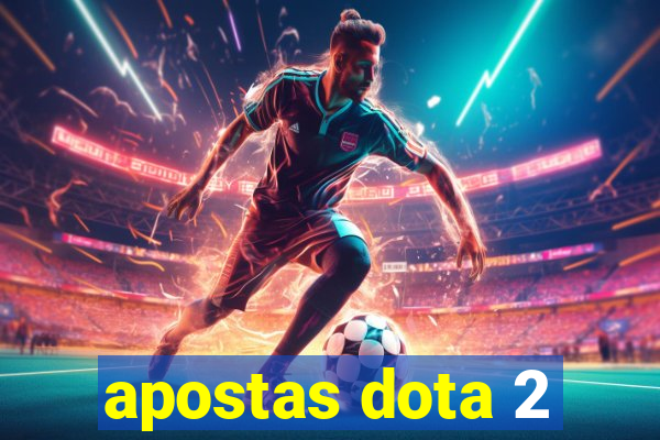 apostas dota 2