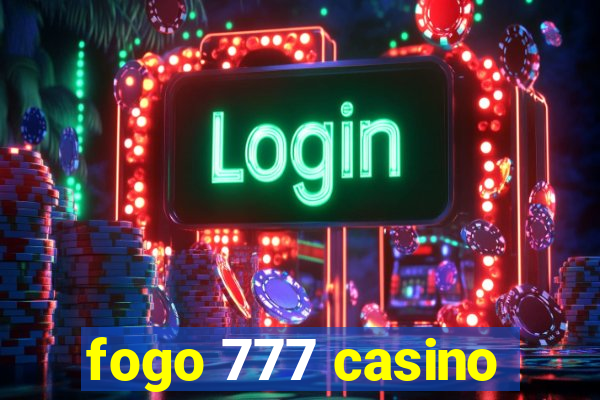 fogo 777 casino