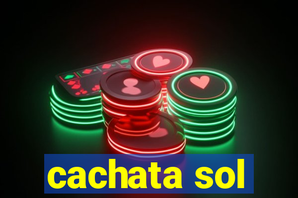 cachata sol