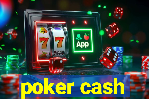 poker cash