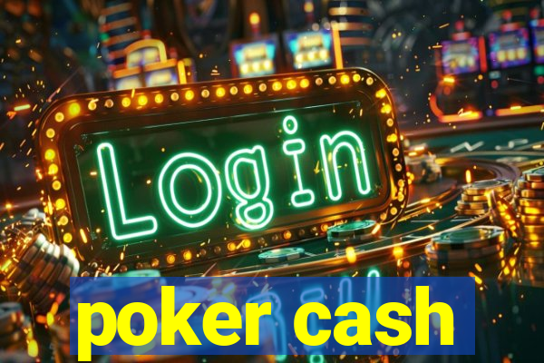 poker cash