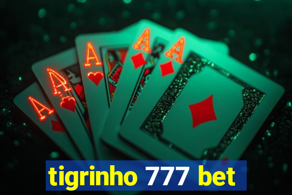 tigrinho 777 bet