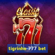 tigrinho 777 bet