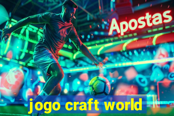 jogo craft world