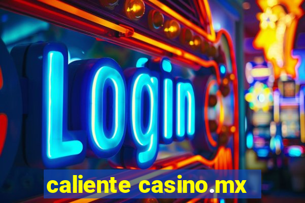 caliente casino.mx