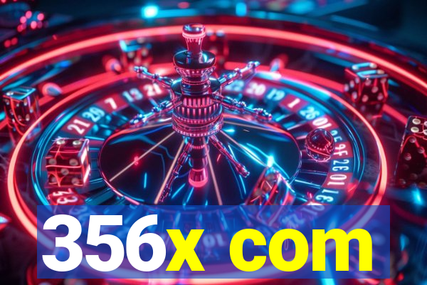 356x com