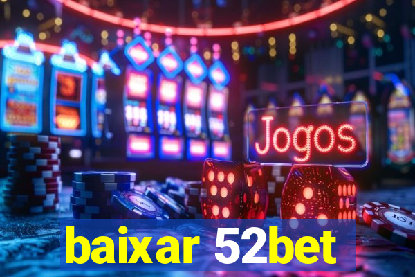 baixar 52bet