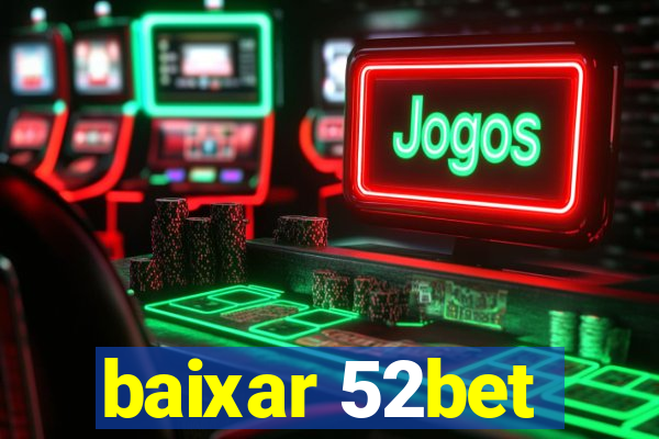 baixar 52bet