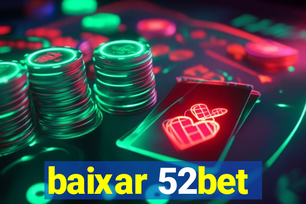 baixar 52bet