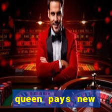 queen pays new slot release