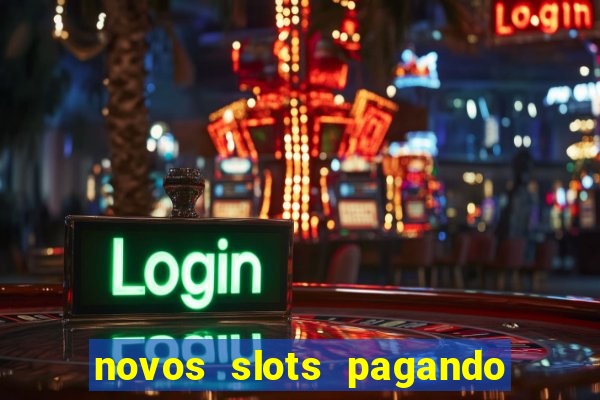 novos slots pagando no cadastro