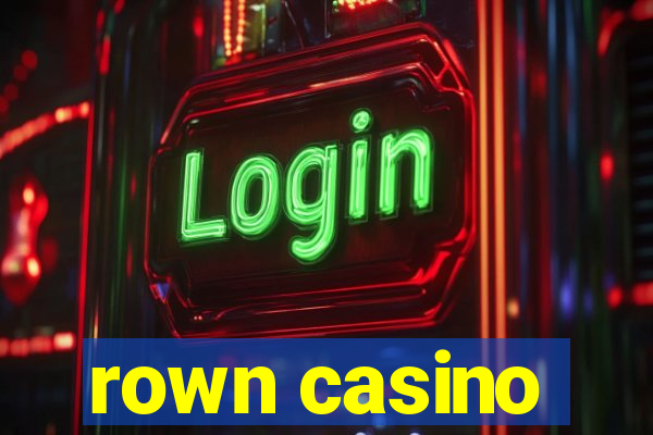 rown casino