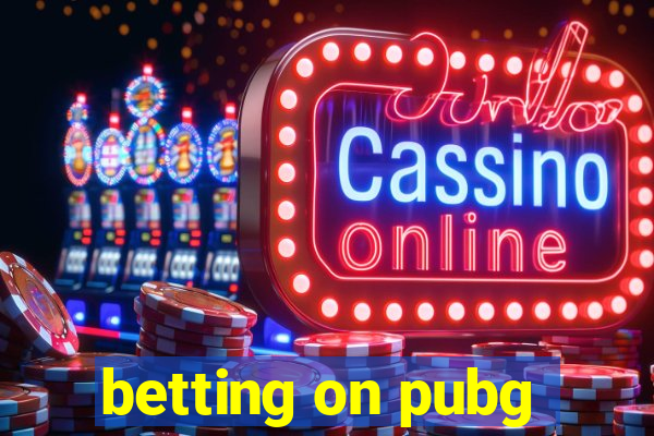 betting on pubg