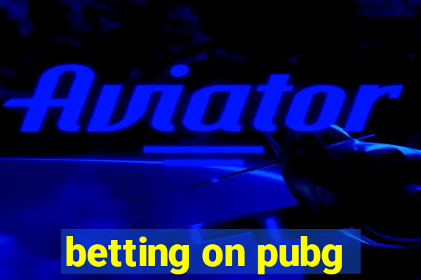 betting on pubg