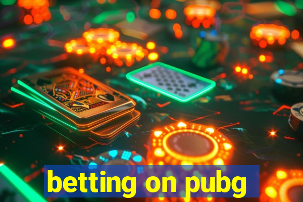 betting on pubg