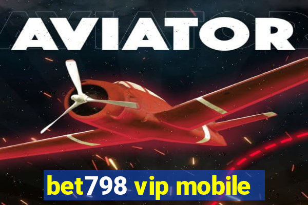 bet798 vip mobile