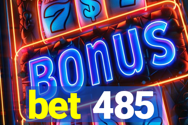 bet 485