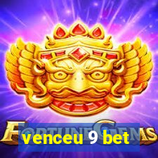 venceu 9 bet