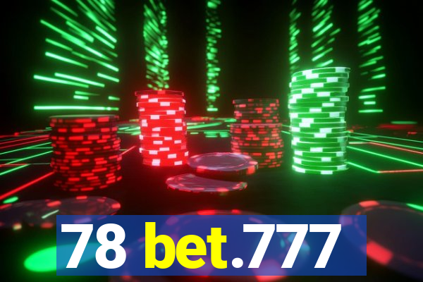 78 bet.777