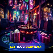 bet 165 é confiável