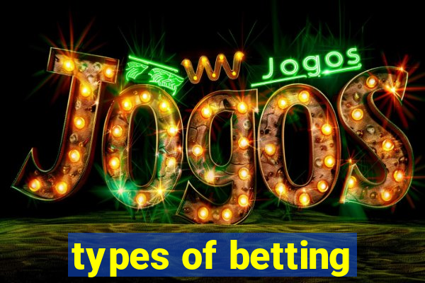 types of betting