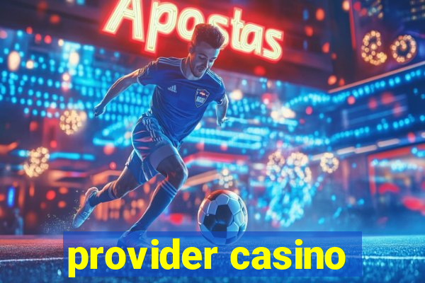 provider casino