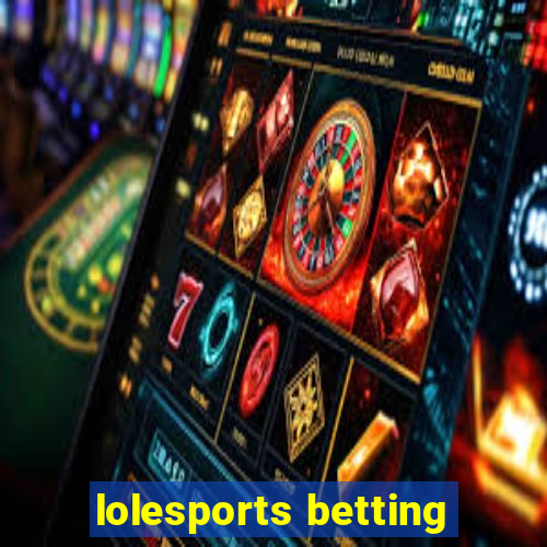 lolesports betting