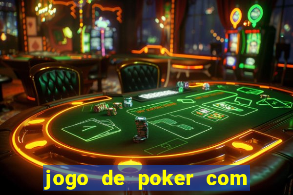 jogo de poker com dinheiro real