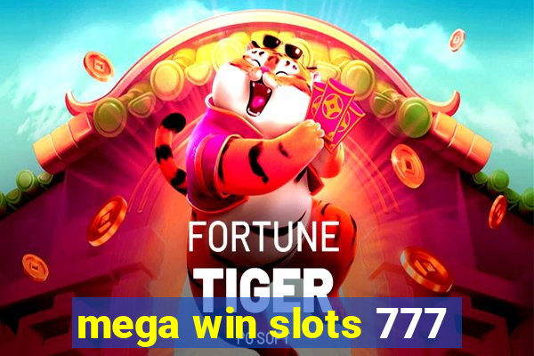 mega win slots 777