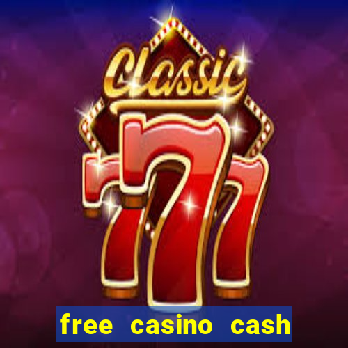 free casino cash no deposit