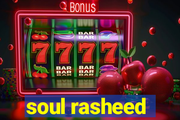 soul rasheed