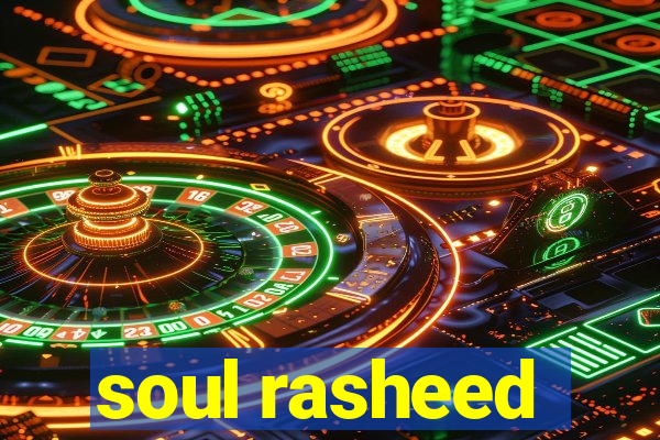 soul rasheed