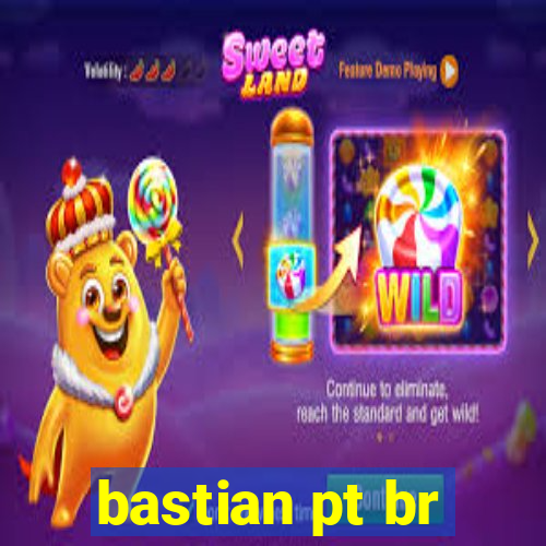 bastian pt br