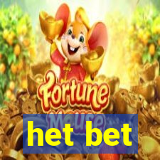 het bet