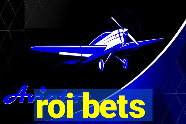 roi bets