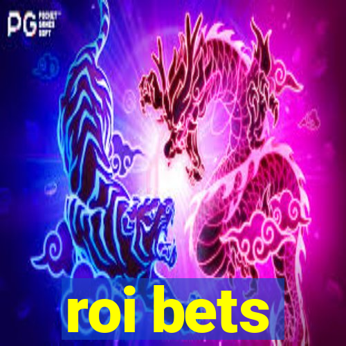 roi bets