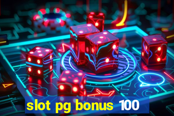 slot pg bonus 100