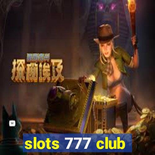 slots 777 club